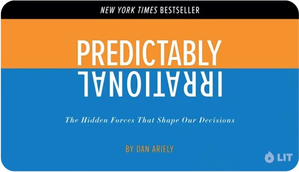 My favorite book from and a good introduction to Dan Ariely, Professor of psychology and behavioral economics at Duke University